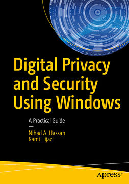 Hassan, Nihad A. - Digital Privacy and Security Using Windows, ebook