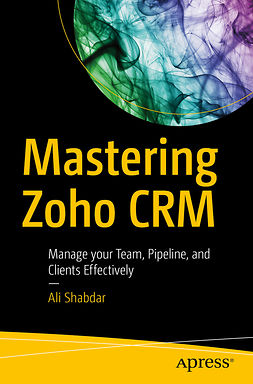 Shabdar, Ali - Mastering Zoho CRM, e-kirja
