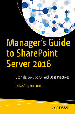 Angermann, Heiko - Manager’s Guide to SharePoint Server 2016, ebook
