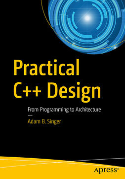 Singer, Adam B. - Practical C++ Design, e-kirja