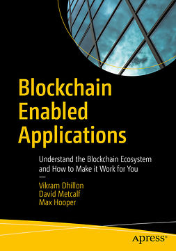 Dhillon, Vikram - Blockchain Enabled Applications, ebook
