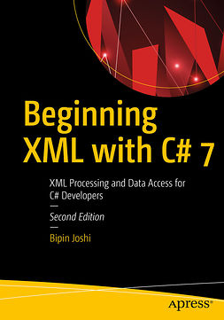Joshi, Bipin - Beginning XML with C# 7, ebook