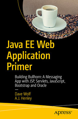 Henley, A.J. - Java EE Web Application Primer, e-kirja