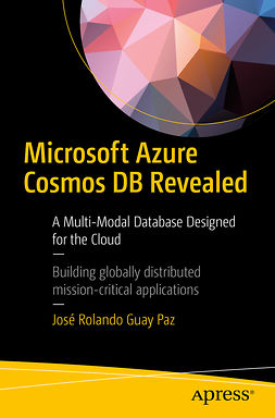 Paz, José Rolando Guay - Microsoft Azure Cosmos DB Revealed, ebook