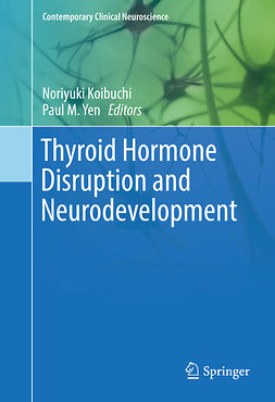 Koibuchi, Noriyuki - Thyroid Hormone Disruption and Neurodevelopment, ebook