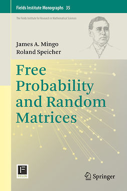 Mingo, James A. - Free Probability and Random Matrices, ebook