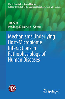 Dudeja, Pradeep K. - Mechanisms Underlying Host-Microbiome Interactions in Pathophysiology of Human Diseases, e-bok