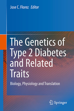 Florez, Jose C. - The Genetics of Type 2 Diabetes and Related Traits, e-bok