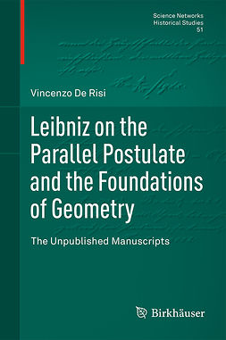 Risi, Vincenzo De - Leibniz on the Parallel Postulate and the Foundations of Geometry, ebook