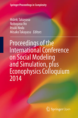 Ito, Nobuyasu - Proceedings of the International Conference on Social Modeling and Simulation, plus Econophysics Colloquium 2014, e-kirja