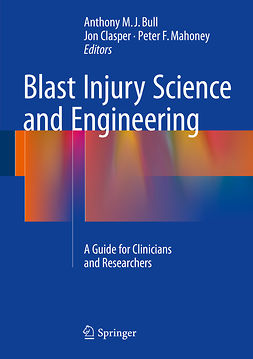 Bull, Anthony M. J. - Blast Injury Science and Engineering, ebook