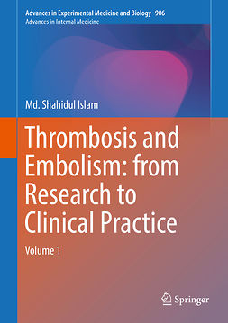 Islam, Md. Shahidul - Thrombosis and Embolism: from Research to Clinical Practice, e-kirja