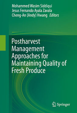 Hwang, Cheng-An (Andy) - Postharvest Management Approaches for Maintaining Quality of Fresh Produce, ebook