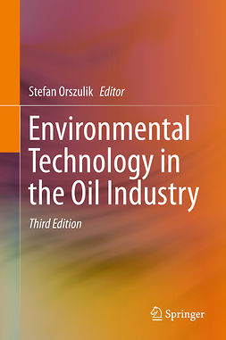 Orszulik, Stefan - Environmental Technology in the Oil Industry, ebook