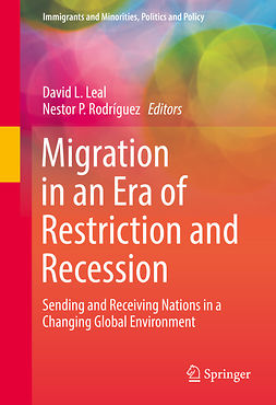 Leal, David L. - Migration in an Era of Restriction and Recession, e-kirja