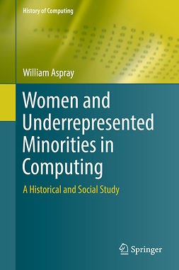 Aspray, William - Women and Underrepresented Minorities in Computing, ebook