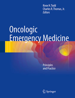 Jr., Charles R. Thomas, - Oncologic Emergency Medicine, ebook