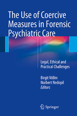 Nedopil, Norbert - The Use of Coercive Measures in Forensic Psychiatric Care, e-kirja