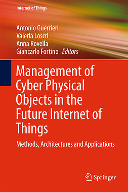 Fortino, Giancarlo - Management of Cyber Physical Objects in the Future Internet of Things, ebook