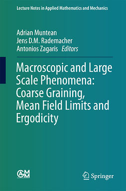 Muntean, Adrian - Macroscopic and Large Scale Phenomena: Coarse Graining, Mean Field Limits and Ergodicity, e-bok