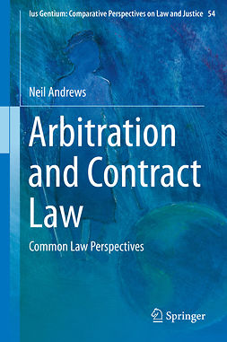 Andrews, Neil - Arbitration and Contract Law, e-kirja