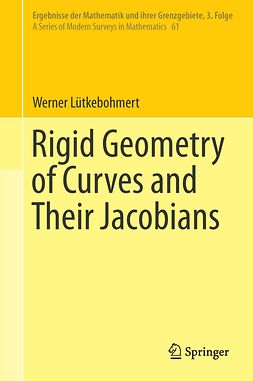 Lütkebohmert, Werner - Rigid Geometry of Curves and Their Jacobians, ebook