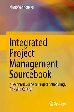 Vanhoucke, Mario - Integrated Project Management Sourcebook, e-kirja