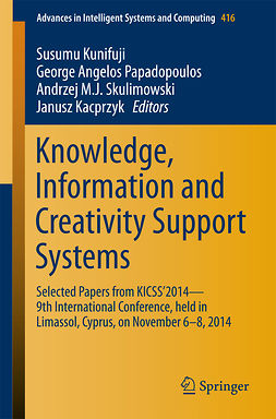 Kacprzyk, Janusz - Knowledge, Information and Creativity Support Systems, ebook