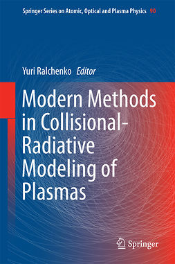 Ralchenko, Yuri - Modern Methods in Collisional-Radiative Modeling of Plasmas, ebook