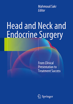 Sakr, Mahmoud - Head and Neck and Endocrine Surgery, e-kirja