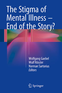 Gaebel, Wolfgang - The Stigma of Mental Illness - End of the Story?, ebook