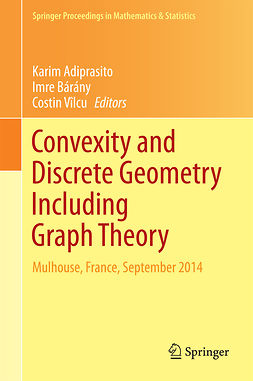 Adiprasito, Karim - Convexity and Discrete Geometry Including Graph Theory, e-kirja