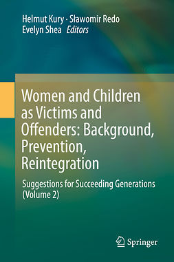 Kury, Helmut - Women and Children as Victims and Offenders: Background, Prevention, Reintegration, e-bok