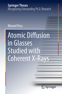 Ross, Manuel - Atomic Diffusion in Glasses Studied with Coherent X-Rays, ebook