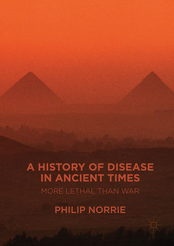 Norrie, Philip - A History of Disease in Ancient Times, e-bok