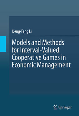 Li, Deng-Feng - Models and Methods for Interval-Valued Cooperative Games in Economic Management, e-bok
