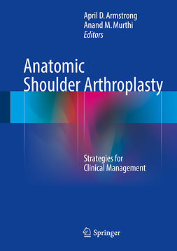 Armstrong, April D. - Anatomic Shoulder Arthroplasty, e-bok