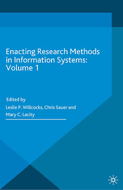 Lacity, Mary C. - Enacting Research Methods in Information Systems: Volume 1, e-bok