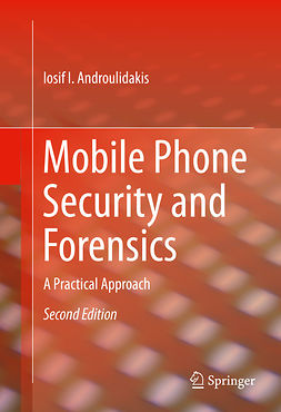 Androulidakis, Iosif I. - Mobile Phone Security and Forensics, ebook