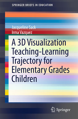 Sack, Jacqueline - A 3D Visualization Teaching-Learning Trajectory for Elementary Grades Children, ebook