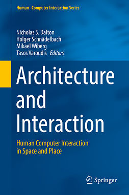 Dalton, Nicholas S. - Architecture and Interaction, e-bok