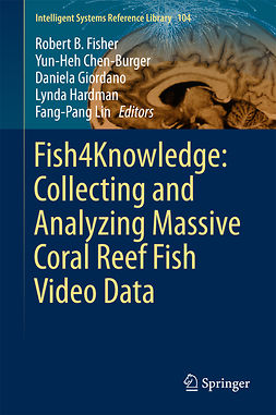 Chen-Burger, Yun-Heh - Fish4Knowledge: Collecting and Analyzing Massive Coral Reef Fish Video Data, e-kirja