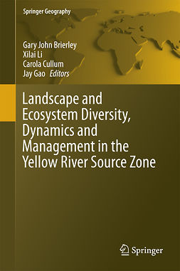 Brierley, Gary John - Landscape and Ecosystem Diversity, Dynamics and Management in the Yellow River Source Zone, ebook