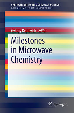 Keglevich, György - Milestones in Microwave Chemistry, ebook