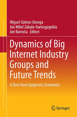 Barrutia, Jon - Dynamics of Big Internet Industry Groups and Future Trends, ebook