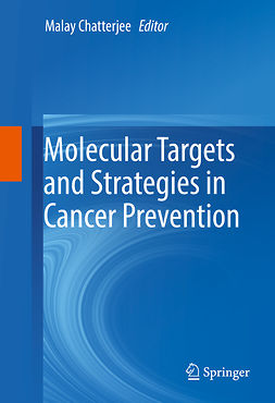Chatterjee, Malay - Molecular Targets and Strategies in Cancer Prevention, ebook