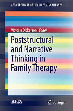 Dickerson, Victoria - Poststructural and Narrative Thinking in Family Therapy, e-kirja
