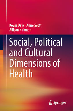 Dew, Kevin - Social, Political and Cultural Dimensions of Health, ebook