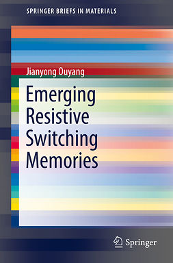 Ouyang, Jianyong - Emerging Resistive Switching Memories, e-bok