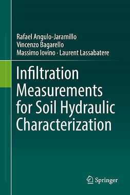 Angulo-Jaramillo, Rafael - Infiltration Measurements for Soil Hydraulic Characterization, ebook